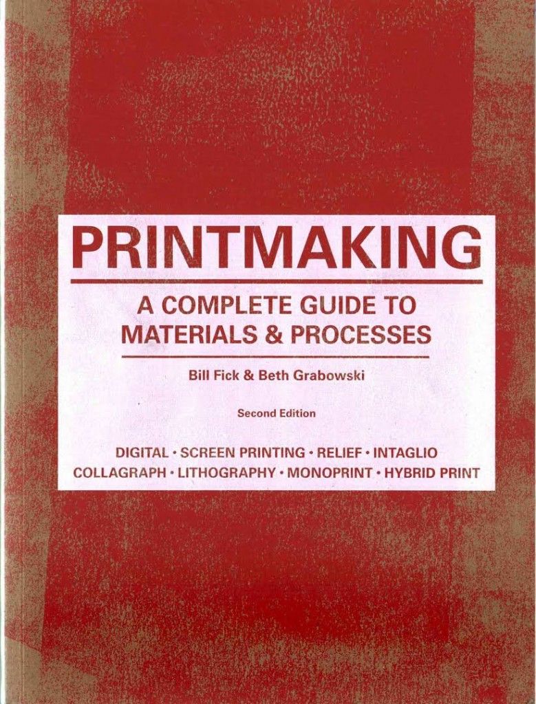 Printmaking A Complete Guide to Materials & Processes ArtPie